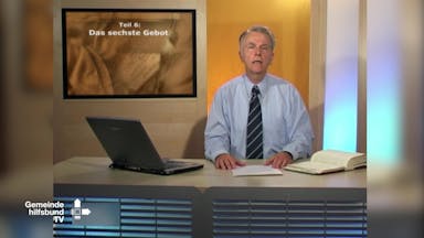 Bibelkunde: Die zehn Gebote (6/10): Das sechste Gebot