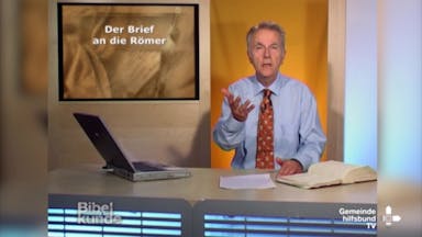 Bibelkunde Römerbrief (10/12): Kapitel 12