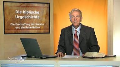 Bibelkunde: Biblische Urgeschichte (2/10): Die Erschaffung der Kreatur und die Ruhe Gottes