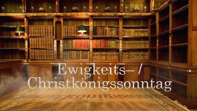 Ewigkeitssonntag / Christkönigssonntag