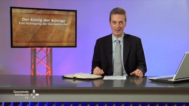 Bibelkunde Könige (7/7): Südreich: Von König Hiskia bis zum Untergang