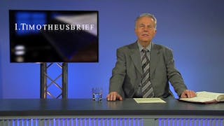 Bibelkunde 1. Timotheusbrief (4/5)