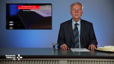 Bibelkunde Daniel (7/7): Daniels abschließende Geschichtsschau