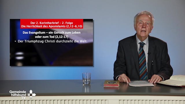 Bibelkunde 2. Korintherbrief (2/5): Die Herrlichkeit des Apostelamts