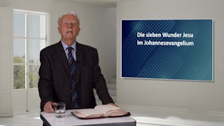 Bibelkunde: Sieben Wunder Jesu im Johannes-Evangelium (2/7)