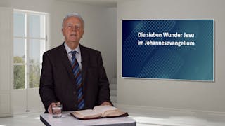 Bibelkunde: Sieben Wunder Jesu im Johannes-Evangelium (5/7)