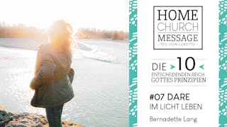 DARE - Im Licht leben (Die 10 entscheidenden Reich-Gottes-Prinzipien #7)