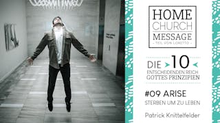 RISE - Sterben, um zu leben (Die 10 entscheidenden Reich-Gottes-Prinzipien #9)