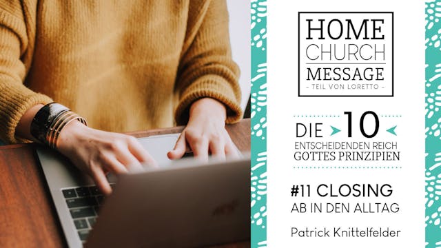 Closing - Ab in den Alltag (Die 10 entscheidenden Reich-Gottes-Prinzipien #11)