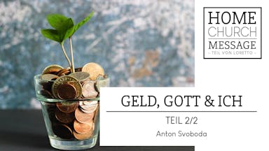 Geld, Gott & Ich (2/2)