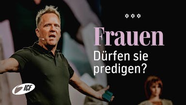 Unbequeme Wahrheiten: Darf eine Frau predigen?