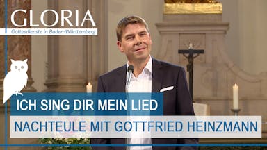 Nachteulen-Gottesdienst mit Gottfried Heinzmann aus der Friedenskirche Ludwigsburg
