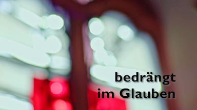 begrängt im Glauben