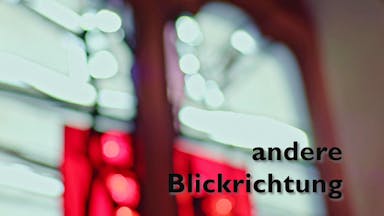 andere Blickrichtung