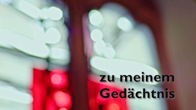 zu meinem Gedächtnis