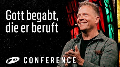 Gott begabt die, die er beruft (Kingdom Come - ICF Conference 2022)