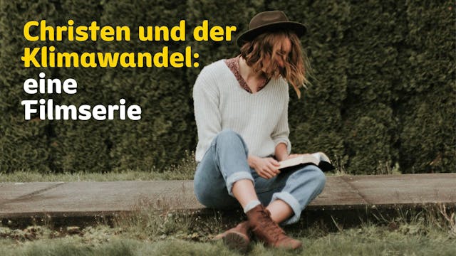 Wie kann ich mit Christen über den Klimawandel reden?