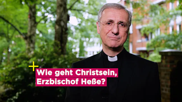 Wie geht Christsein? - Erzbischof Dr. Stefan Heße